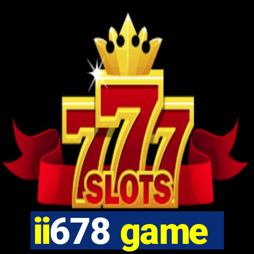 ii678 game