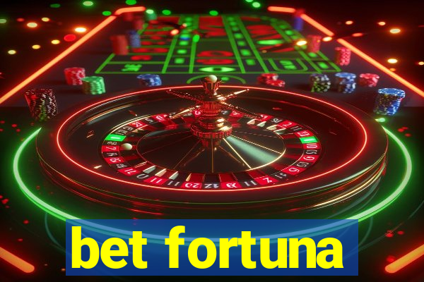 bet fortuna