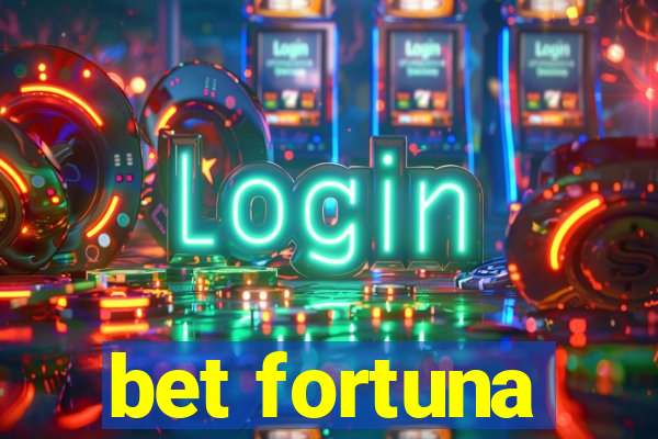 bet fortuna