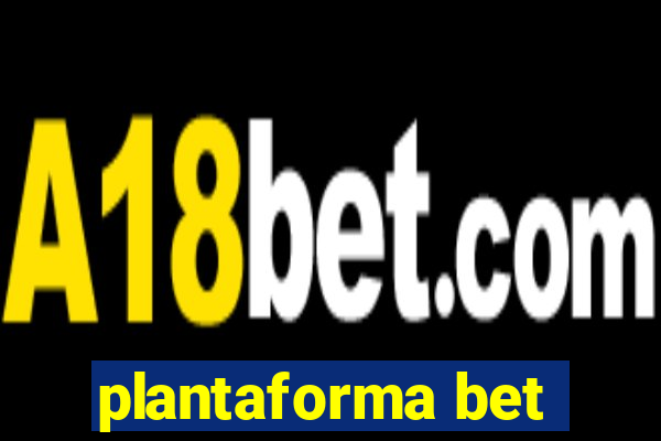 plantaforma bet