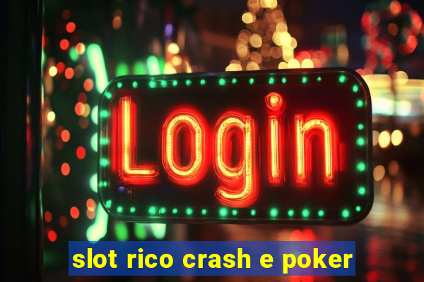 slot rico crash e poker