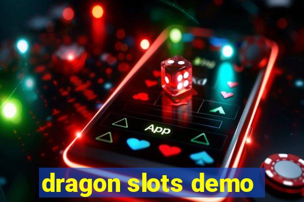 dragon slots demo