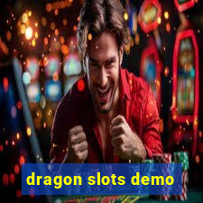 dragon slots demo