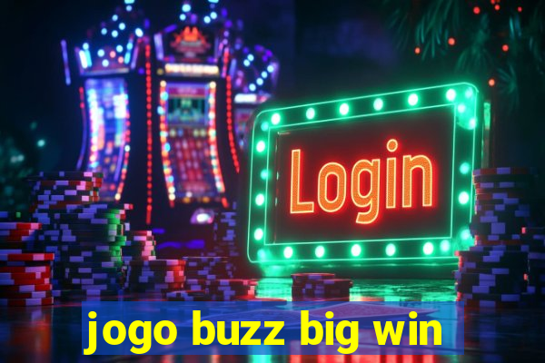 jogo buzz big win