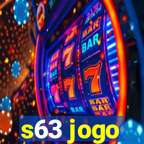 s63 jogo