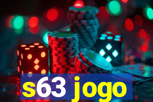 s63 jogo