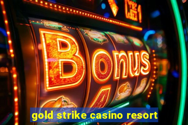 gold strike casino resort