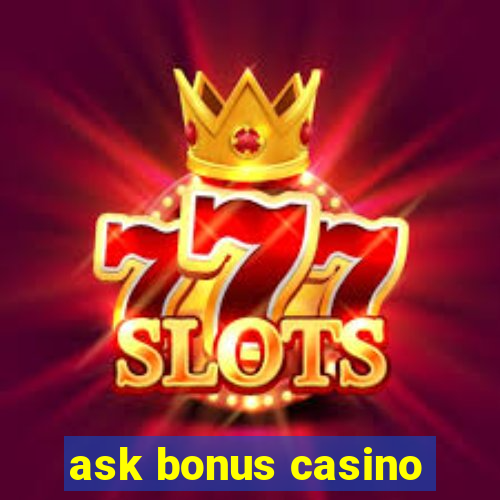 ask bonus casino