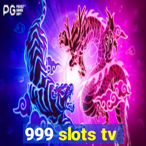 999 slots tv