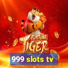 999 slots tv