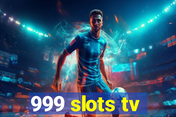 999 slots tv