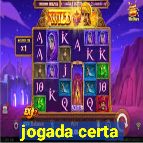 jogada certa