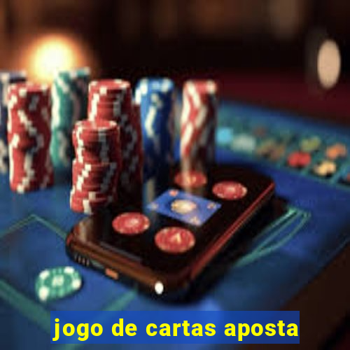 jogo de cartas aposta