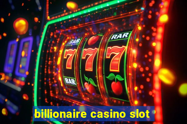 billionaire casino slot