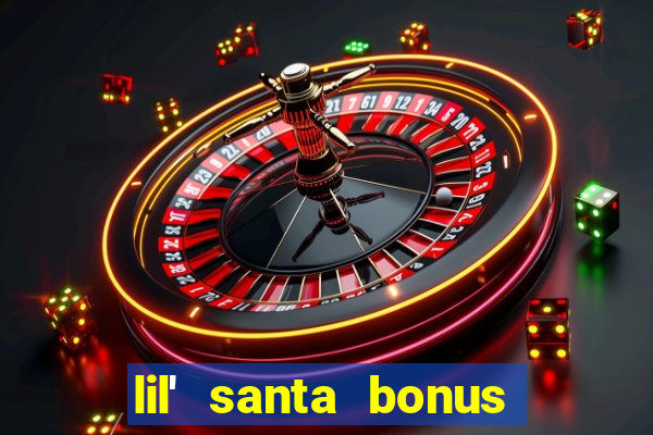 lil' santa bonus buy slot