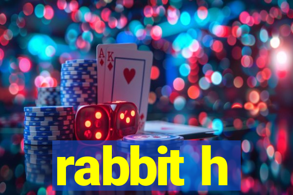 rabbit h