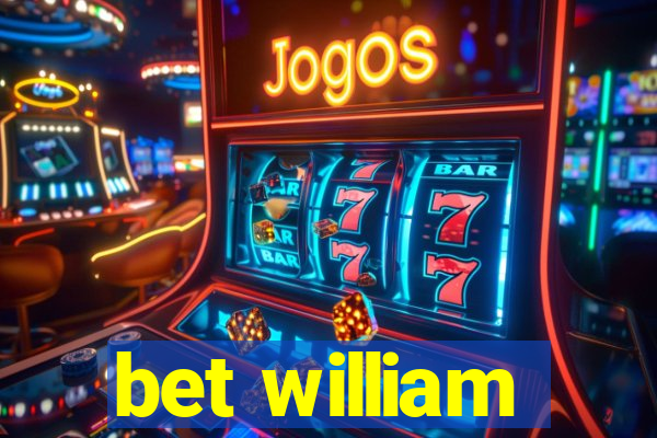 bet william