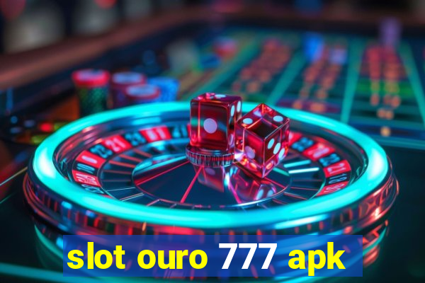 slot ouro 777 apk