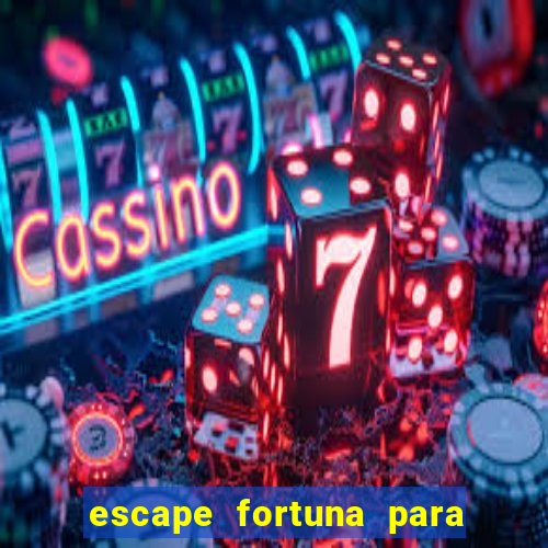 escape fortuna para bros 160