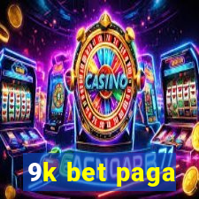 9k bet paga