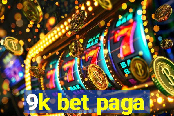 9k bet paga