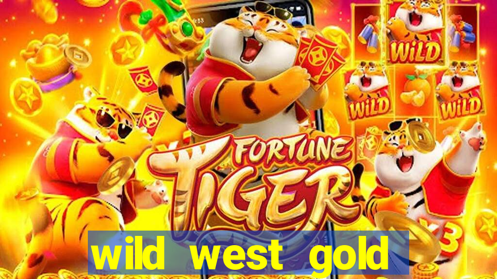 wild west gold slot online