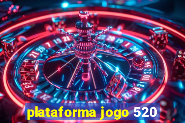 plataforma jogo 520