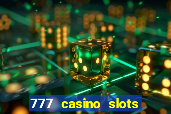 777 casino slots and roulette