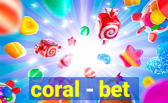 coral - bet