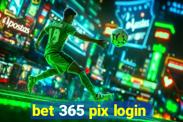 bet 365 pix login