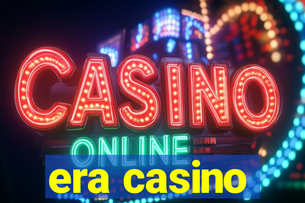 era casino