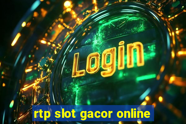 rtp slot gacor online