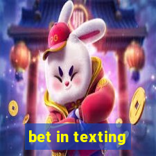 bet in texting