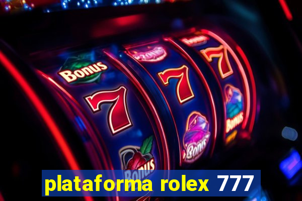 plataforma rolex 777