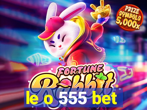 le o 555 bet