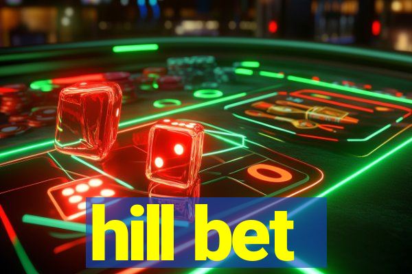 hill bet