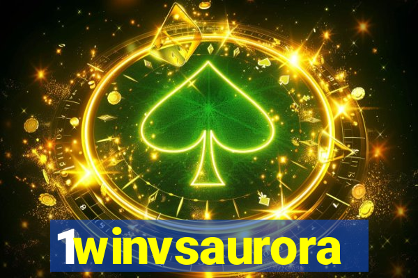 1winvsaurora