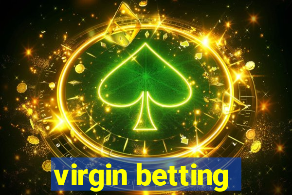 virgin betting