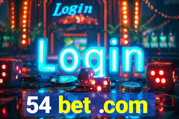 54 bet .com