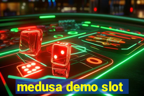 medusa demo slot