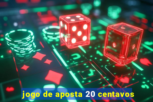 jogo de aposta 20 centavos