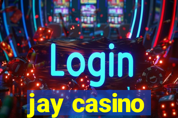 jay casino