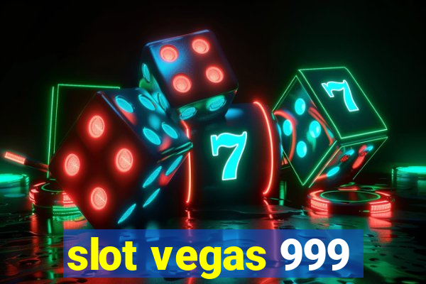 slot vegas 999