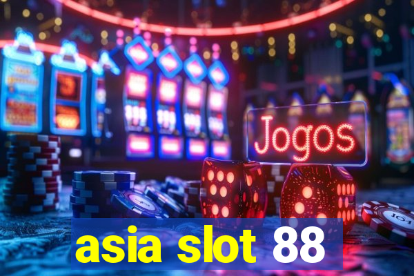 asia slot 88