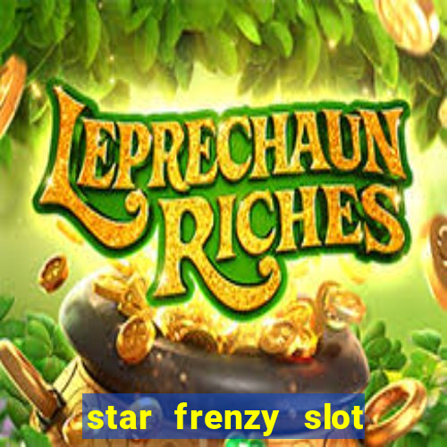 star frenzy slot free play