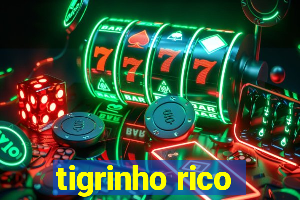 tigrinho rico