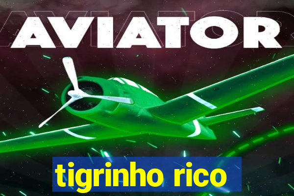 tigrinho rico