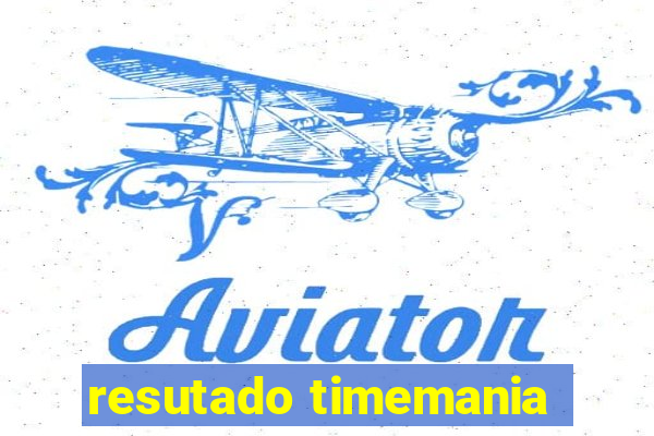 resutado timemania