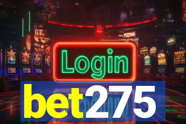 bet275