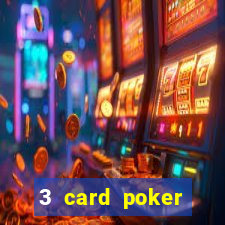 3 card poker casino online